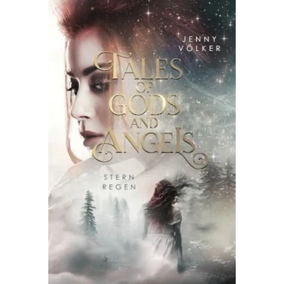 Abbildung von Tales of Gods and Angels Sternregen: Fortsetzung der magischen Urban Fantasy Trilogie (VergesseneMärchenSaga)