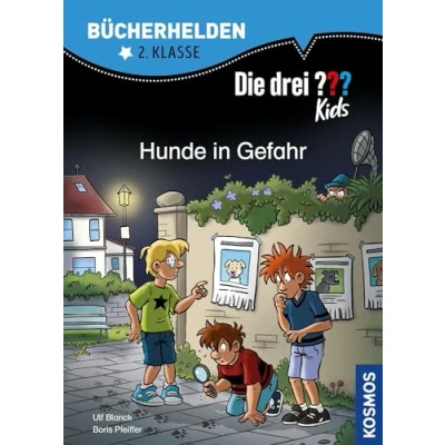 Abbildung von Die drei ??? Kids, Bücherhelden 2. Klasse, Hunde in Gefahr: Erstleser Kinder ab 7 Jahre