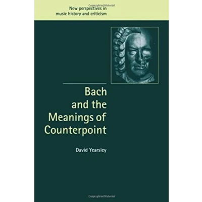 Abbildung von Bach and the Meanings of Counterpoint (New Perspectives in Music History Criticism)