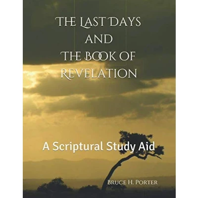 Abbildung von the Last Days and Book of Revelation: A Scriptural Study Aid