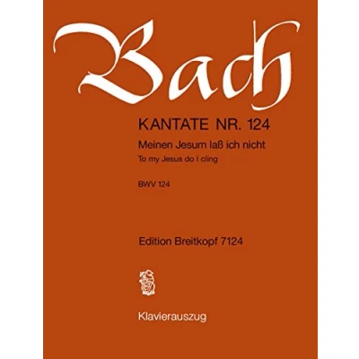 Abbildung von Kantate BWV 124 Meinen Jesum lass ich nicht 1. Sonntag nach Epiphanias Klavierauszug (EB 7124)