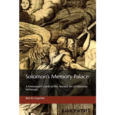 Abbildung von Solomon&#039;s Memory Palace: A Freemason&#039;s Guide to the Ancient Art of Memoria Verborum