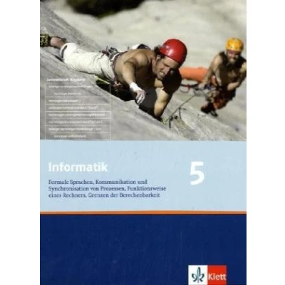 Abbildung von Informatik 5. Formale Sprachen, Kommunikation und Synchronisation von Prozessen, Funktionsweise eines Rechners, Grenzen der Berechenbarkeit. Ausgabe ... 12 (Informatik. für Bayern ab 2004)