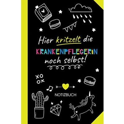 Abbildung von Hier kritzelt die Krankenpflegerin noch selbst: Notizbuch als Geschenk für eine Witzige Krankenschwester Geschenke zum Geburtstag oder Danke sagen