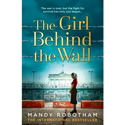 Abbildung von the Girl Behind Wall: utterly gripping new novel from internationally bestselling author of World War 2 historical fiction