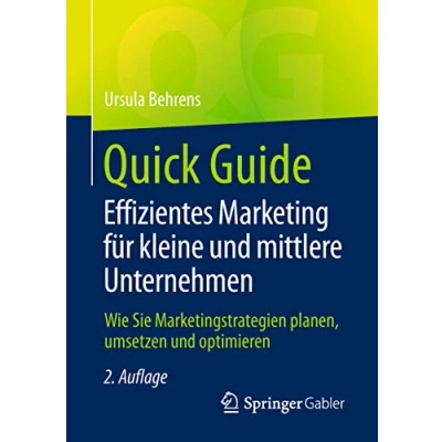 Abbildung von Quick Guide Effizientes Marketing für kleine und mittlere Unternehmen: Wie Sie Marketingstrategien planen, umsetzen optimieren