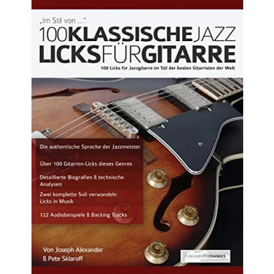 Abbildung von 100 klassische Jazz Licks für Gitarre: Jazzgitarre im Stil der besten Gitarristen Welt (Jazz Gitarre spielen lernen)