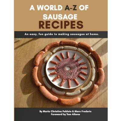 Abbildung von A World Z of sausage Recipes: An easy, fun guide to making at home.
