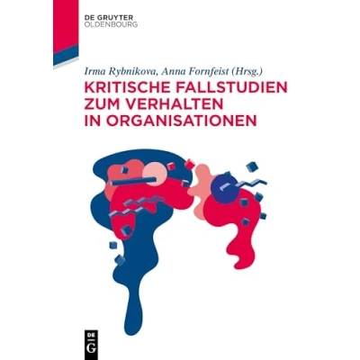 Abbildung von Kritische Fallstudien zum Verhalten in Organisationen (De Gruyter Studium)