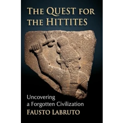 Abbildung von the Quest for Hittites: Uncovering a Forgotten Civilization