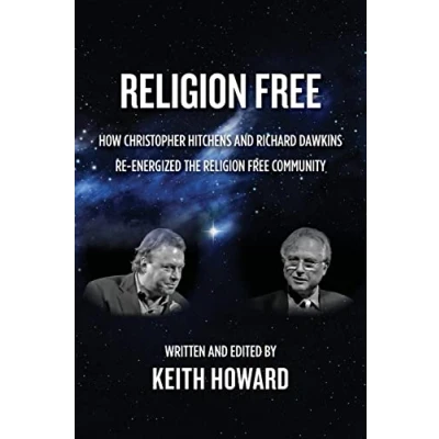 Abbildung von Religion Free: How Christopher Hitchens and Richard Dawkins re energized the Free Community