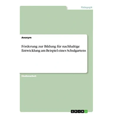 Abbildung von Förderung zur Bildung für nachhaltige Entwicklung am Beispiel eines Schulgartens