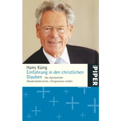Abbildung von Einführung in den christlichen Glauben: Das Apostolische Glaubensbekenntnis Zeitgenossen erklärt