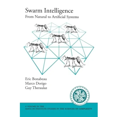 Abbildung von Swarm Intelligence: From Natural to Artificial Systems (Santa Fe Institute Studies in the Sciences of Complexity) on