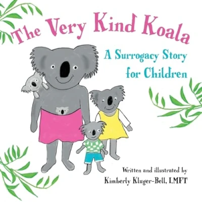 Abbildung von The Very Kind Koala: A Surrogacy Story for Children
