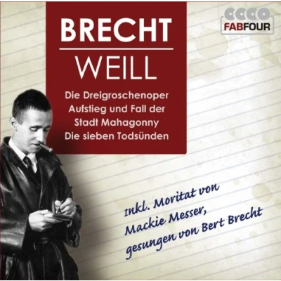 Abbildung von die größten Werke von Brecht und Weill: Dreigroschenoper, Aufstieg Fall der Stadt Mahagonny Sieben Todsünden