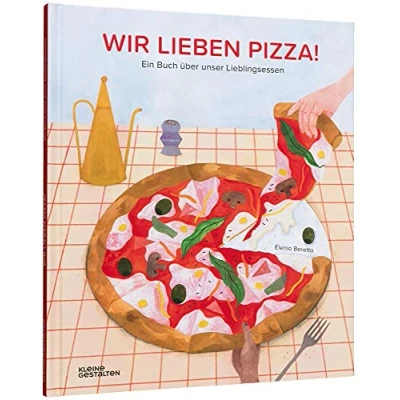Abbildung von Wir lieben Pizza!: Ein Buch über unser Lieblingsessen