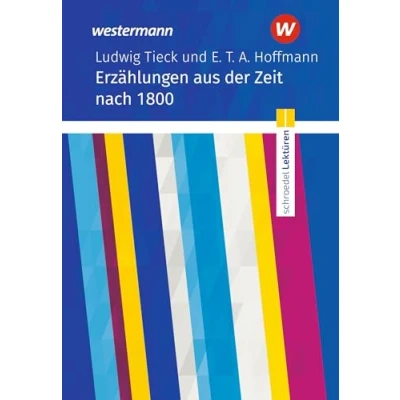 Abbildung von Schroedel Lektüren: Ludwig Tieck und E. T. A. Hoffmann: Erzählungen aus der Zeit nach 1800 Textausgabe