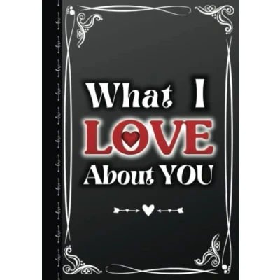 Abbildung von What I Love About You Reasons Why You: Fill In The Blank Book for Couples Romantic Gift Him and Her on Anniversary, Birthday, ... Day Things (Hardcover)