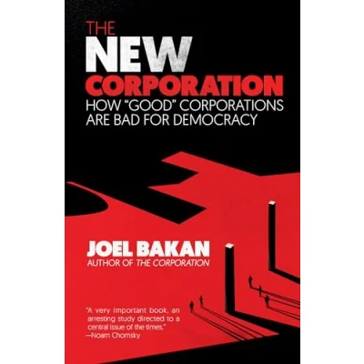 Abbildung von The New Corporation: How &quot;Good&quot; Corporations Are Bad for Democracy