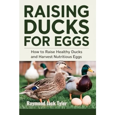 Abbildung von RAISING Ducks FOR EGGS: How to Raise Healthy and Harvest Nutritious Eggs