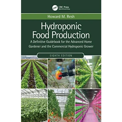 Abbildung von Hydroponic Food Production: A Definitive Guidebook for the Advanced Home Gardener and Commercial Grower