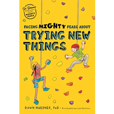 Abbildung von Facing Mighty Fears About Trying New Things (Dr. Dawn&#039;s Mini Books Fears)