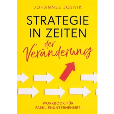 Abbildung von Strategie in Zeiten der Veränderung: Workbook für Familienunternehmer