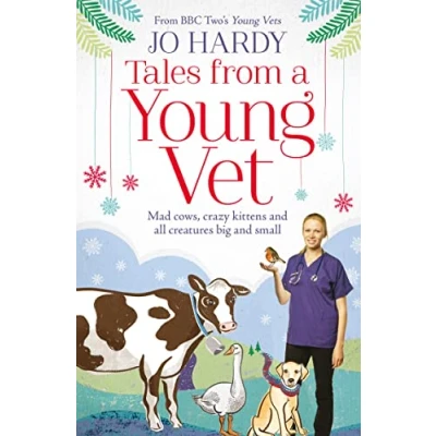 Abbildung von Tales from a Young Vet: Mad cows, crazy kittens, and all creatures big small