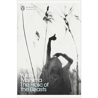 Abbildung von the Frolic of Beasts: Yukio Mishima (Penguin Modern Classics)