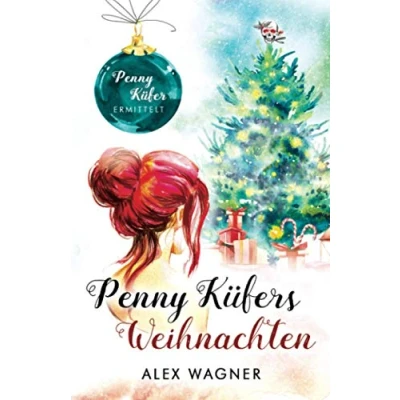Abbildung von Penny Küfers Weihnachten: Kriminalroman (Penny Küfer ermittelt, Band 7)