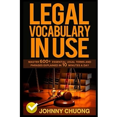 Abbildung von Legal Vocabulary In Use: Master 600+ Essential Terms And Phrases Explained 10 Minutes A Day