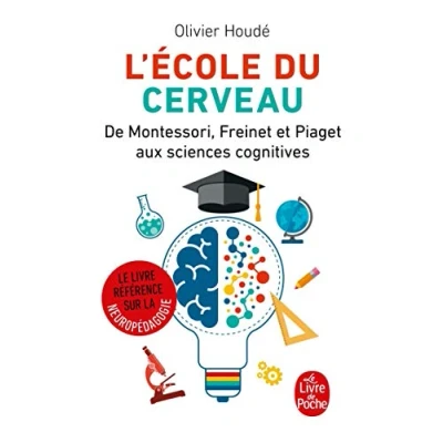 Abbildung von L&#039;école du cerveau: De Montessori, Freinet et Piaget aux sciences cognitives
