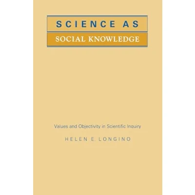 Abbildung von Science as Social Knowledge: Values and Objectivity in Scientific Inquiry