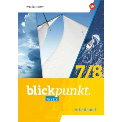 Abbildung von Blickpunkt Physik Ausgabe 2023 für Mecklenburg Vorpommern, Sachsen Anhalt, Sachsen, Thüringen, Berlin und Brandenburg: Arbeitsheft 7/8 (Blickpunkt ... Thüringen)