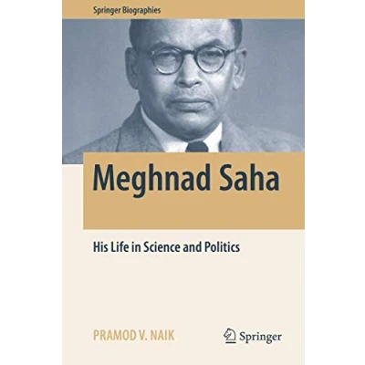 Abbildung von Meghnad Saha: His Life in Science and Politics (Springer Biographies)