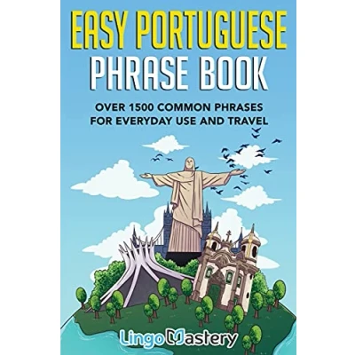 Abbildung von Easy Portuguese Phrase Book: Over 1500 Common Phrases For Everyday Use And Travel