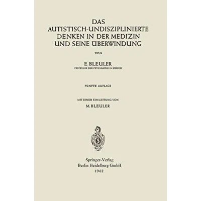 Abbildung von Das autistisch undisziplinierte Denken in der Medizin und seine Überwindung