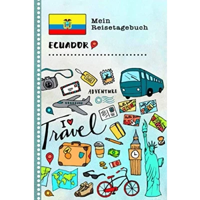 Abbildung von Ecuador Mein Reisetagebuch: Kinder Reise Aktivitätsbuch zum Ausfüllen, Eintragen, Malen, Einkleben Ferien unterwegs Tagebuch Selberschreiben Urlaubstagebuch Journal für Mädchen, Jungen