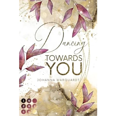 Abbildung von Dancing Towards You: Forbidden Love Romance mit »Dirty Dancing« Vibes