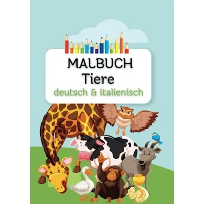 Abbildung von Malbuch Tiere Deutsch &amp; italienisch:: Begriffe in Italienisch und lernen, Malbilder mit Tieren deren Bezeichnung