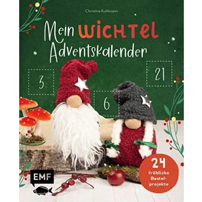 Abbildung von Mein Wichtel Adventskalender Buch: 24 fröhliche Bastel , Back und Deko Projekte Mit perforierten Seiten zum Auftrennen