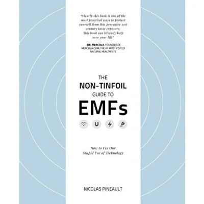 Abbildung von The Non Tinfoil Guide to EMFs: How Fix Our Stupid Use of Technology