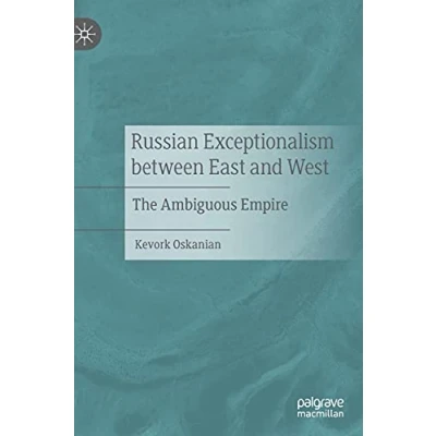 Abbildung von Russian Exceptionalism between East and West: The Ambiguous Empire
