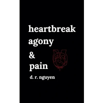 Abbildung von Heartbreak agony &amp; pain: poetry and prose (Love Poems, Band 2)