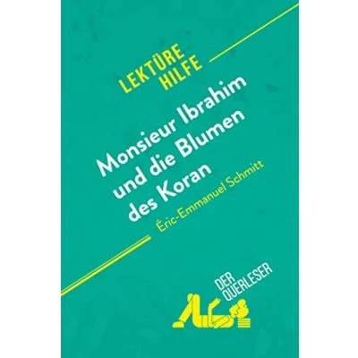 Abbildung von Monsieur Ibrahim und die Blumen des Koran von Éric Emmanuel Schmitt (Lektürehilfe): Detaillierte Zusammenfassung, Personenanalyse Interpretation