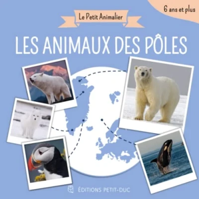 Abbildung von Le Petit animalier les Animaux des Pôles: Livre documentaire pour enfants dès 6 ans