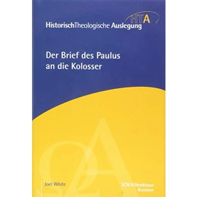Abbildung von Der Brief des Paulus an die Kolosser (Historisch Theologische Auslegung)