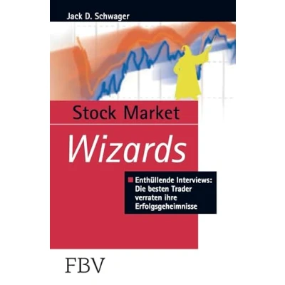 Abbildung von Stock Market Wizards: Enthüllende Interviews Mit Erfolgreichen Tradern Und Investoren (Börse online Edition)