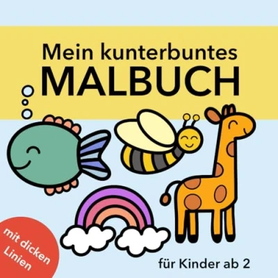 Abbildung von Mein kunterbuntes Malbuch: für Kinder ab 2